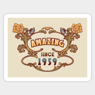 AMAZING SINCE 1959 vintage art nouveau birthday gift Magnet